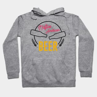 Native American Beer Hoodie